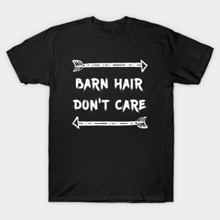 Barn Hair Don't Care Love Horses T-Shirt